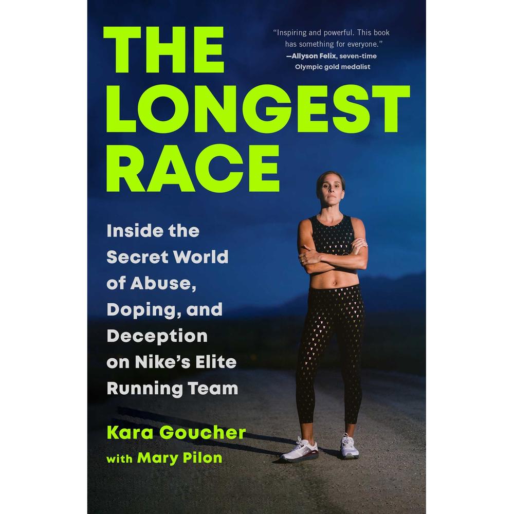 The Longest Race by Kara Goucher